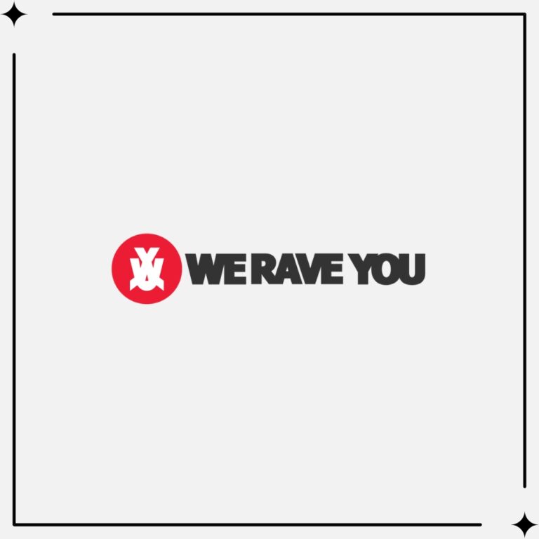 We Rave You